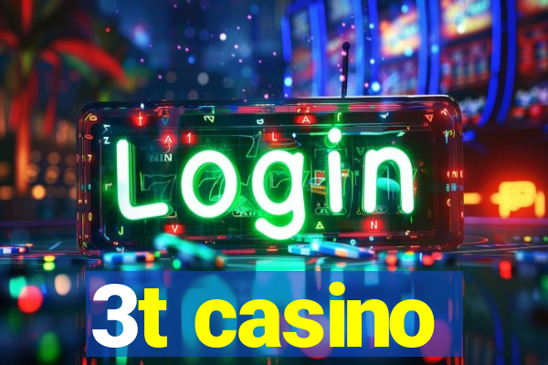 3t casino